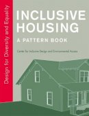 Center For Inclusive Design And Environmental Access - Inclusive Housing: A Pattern Book: Design for Diversity and Equality - 9780393733167 - V9780393733167