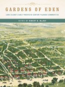 Robert B. Mackay - Gardens of Eden: Long Island´s Early Twentieth-Century Planned Communities - 9780393733211 - V9780393733211