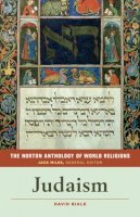 David Biale (Ed.) - The Norton Anthology of World Religions: Judaism - 9780393912586 - V9780393912586