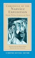 Álvar Núñez Cabeza De Vaca - Chronicle of the Narváez Expedition: A Norton Critical Edition - 9780393918151 - V9780393918151