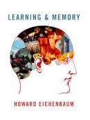 Howard Eichenbaum - Learning & Memory - 9780393924473 - V9780393924473