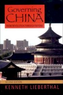 Kenneth Lieberthal - Governing China: From Revolution to Reform - 9780393924923 - V9780393924923