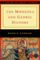 Morris Rossabi - The Mongols and Global History - 9780393927115 - V9780393927115