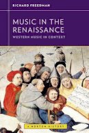 Richard Freedman - Music in the Renaissance - 9780393929164 - V9780393929164