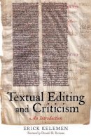 Erick Kelemen - Textual Editing and Criticism: An Introduction - 9780393929423 - V9780393929423
