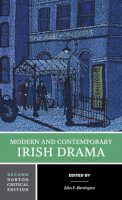 John P Harrington - Modern and Contemporary Irish Drama: A Norton Critical Edition - 9780393932430 - V9780393932430