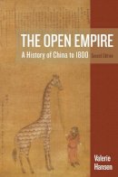 Valerie Hansen - The Open Empire: A History of China to 1800 (Second Edition) - 9780393938777 - V9780393938777