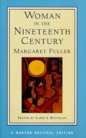 Margaret Fuller - Woman in the Nineteenth Century - 9780393971576 - V9780393971576