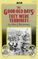 Otto Bettmann - The Good Old Days--They Were Terrible! - 9780394709413 - V9780394709413