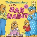 Stan Berenstain - The Berenstain Bears and the Bad Habit - 9780394873404 - V9780394873404