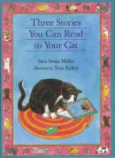 Sara Swan Miller - Three Stories You Can Read to Your Cat - 9780395957523 - V9780395957523