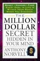 Anthony Norvell - The Million Dollar Secret Hidden in Your Mind - 9780399161971 - V9780399161971