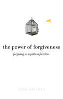 Joan Gattuso - The Power of Forgiveness: Forgiving as a Path to Freedom - 9780399163142 - V9780399163142