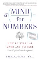Barbara Oakley - A Mind For Numbers: How to Excel at Math and Science (Even If You Flunked Algebra) - 9780399165245 - V9780399165245