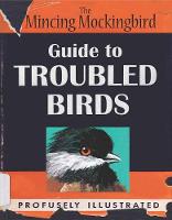 The Mincing Mockingbird - Guide to Troubled Birds - 9780399170911 - V9780399170911