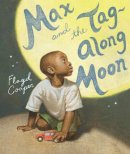 Floyd Cooper - Max and the Tag-Along Moon - 9780399233425 - V9780399233425