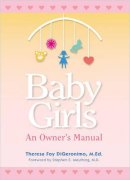 Theresa Foy Digeronimo - Baby Girls: An Owner's Manual (Perigee Book) - 9780399532115 - KEX0249806
