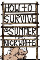 Nick White - How to Survive a Summer: A Novel - 9780399573682 - V9780399573682