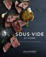 Fetterman, Lisa Q., Halm, Meesha, Peabody, Scott - Sous Vide at Home: The Modern Technique for Perfectly Cooked Meals - 9780399578069 - V9780399578069