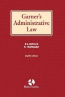 Brian Jones - Garner's Administrative Law - 9780406992512 - V9780406992512