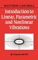 M.c. Cartmell - Introduction to Linear, Parametric and Non-Linear Vibrations - 9780412307300 - V9780412307300
