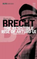 Bertolt Brecht - The Resistible Rise of Arturo Ui  (Modern Plays): Vol 6 - 9780413478108 - V9780413478108