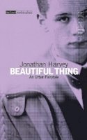 Harvey, Jonathan - Beautiful Thing (Modern Classics) - 9780413710307 - V9780413710307