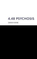 Kane, Sarah - 4.48 Psychosis - 9780413748300 - V9780413748300