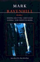 Mark Ravenhill - Mark Ravenhill Plays: 1: Shopping and F***ing; Faust; Handbag; Some Explicit Polaroids (Contemporary Dramatists) (v. 1) - 9780413760609 - V9780413760609