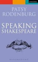 Patsy Rodenburg - Speaking Shakespeare (Performance Books) - 9780413762702 - V9780413762702