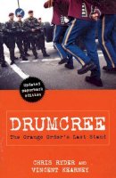 Ryder Kearney - Drumcree: The Orange Order's Last Stand - 9780413768308 - KSG0025490