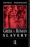 Thomas Wiedemann - Greek and Roman Slavery - 9780415029728 - V9780415029728