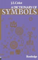 J E Cirlot - Dictionary of Symbols - 9780415036498 - V9780415036498