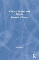 Ioan Davies - Cultural Studies and Beyond: Fragments of Empire - 9780415038379 - KRS0018876