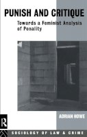 Adrian Howe - Punish and Critique: Towards a Feminist Analysis of Penality - 9780415051910 - V9780415051910