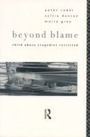 Peter Reder - Beyond Blame: Child Abuse Tragedies Revisited - 9780415066792 - V9780415066792