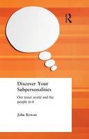 John Rowan - Discover Your Subpersonalities: Our Inner World and the People in It - 9780415073660 - V9780415073660