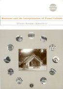 Eilean Hooper-Greenhill - Museums and the Interpretation of Visual Culture - 9780415086332 - V9780415086332