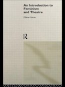 Elaine Aston - An Introduction to Feminism and Theatre - 9780415087698 - V9780415087698