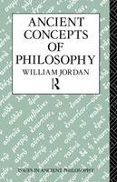 William Jordan - Ancient Concepts of Philosophy (Issues in Ancient Philosophy) - 9780415089401 - KOC0010007