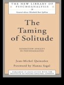 Jean-Michel Quinodoz - The Taming of Solitude - 9780415091541 - V9780415091541
