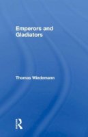 Thomas Wiedemann - Emperors and Gladiators - 9780415121644 - KOC0010670