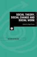 Nigel Parton - Social Theory, Social Change and Social Work - 9780415126984 - V9780415126984