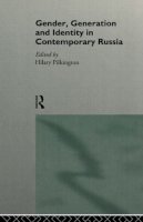  - Gender, Generation and Identity in Contemporary Russia - 9780415135443 - KST0009798