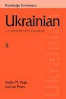 Ian Press - Ukrainian: A Comprehensive Grammar - 9780415150309 - V9780415150309