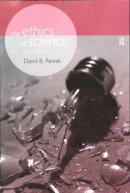 David B. Resnik - The Ethics of Science: An Introduction - 9780415166980 - V9780415166980