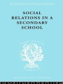 David H Hargreaves - Social Relations in a Secondary School - 9780415177757 - KLN0004666