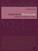 Vimala Herman - Dramatic Discourse: Dialogue as Interaction in Plays - 9780415184519 - V9780415184519