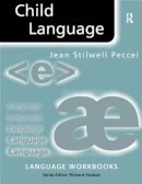 Jean Stilwell Peccei - Child Language - 9780415198363 - V9780415198363