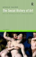 Arnold Hauser - Social History of Art, Volume 2: Renaissance, Mannerism, Baroque - 9780415199469 - V9780415199469